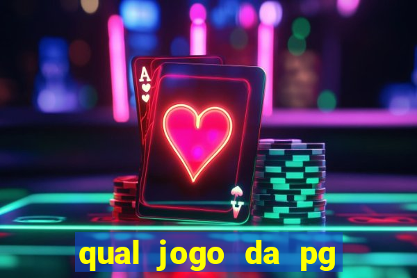 qual jogo da pg ta pagando agora