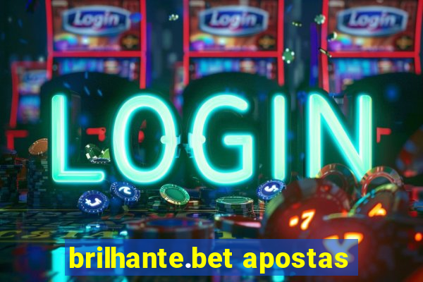 brilhante.bet apostas