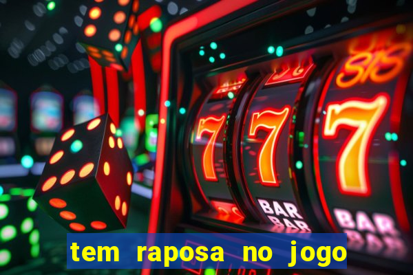 tem raposa no jogo do bicho