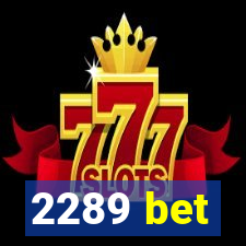 2289 bet