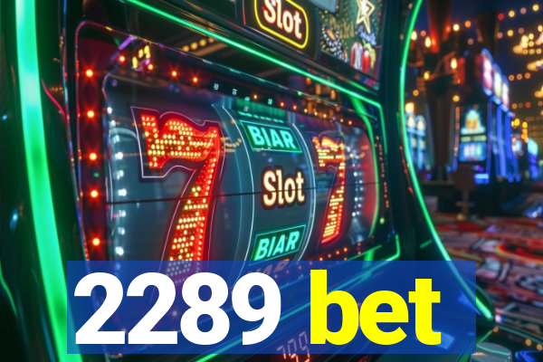 2289 bet