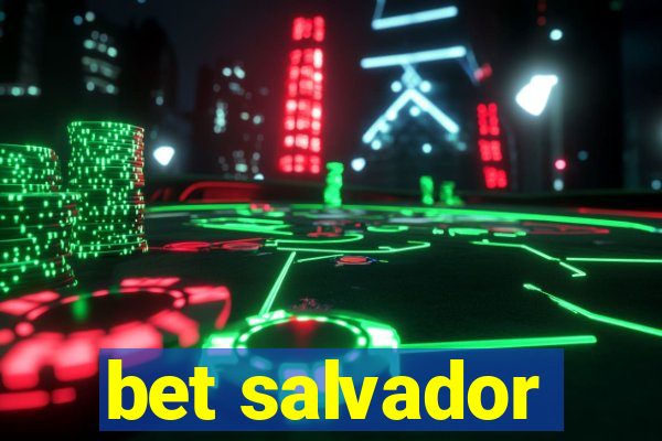 bet salvador