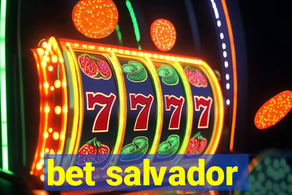 bet salvador