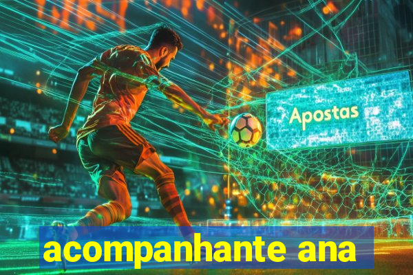 acompanhante ana