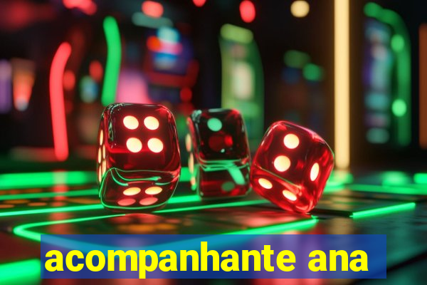 acompanhante ana
