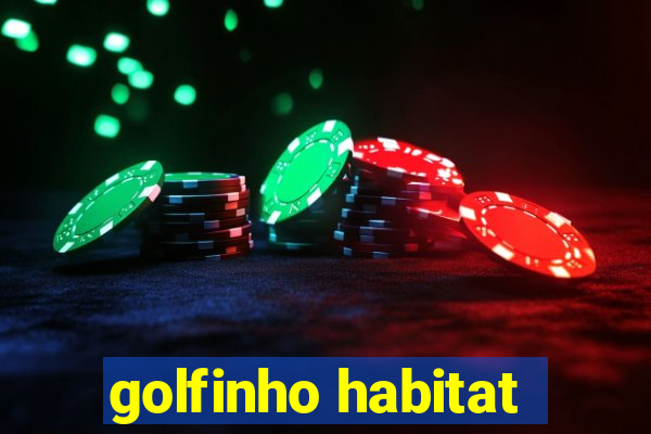 golfinho habitat