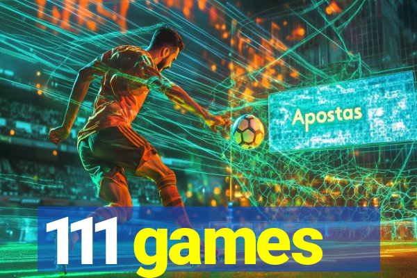 111 games