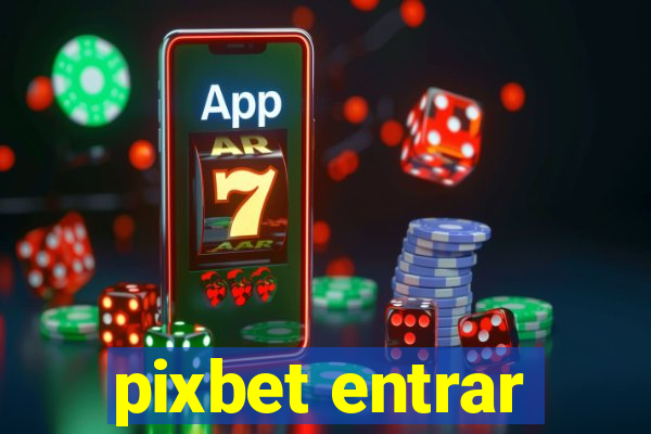 pixbet entrar