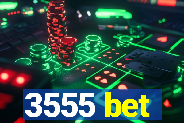 3555 bet