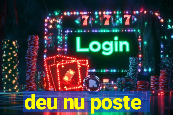 deu nu poste