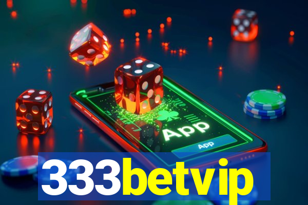 333betvip