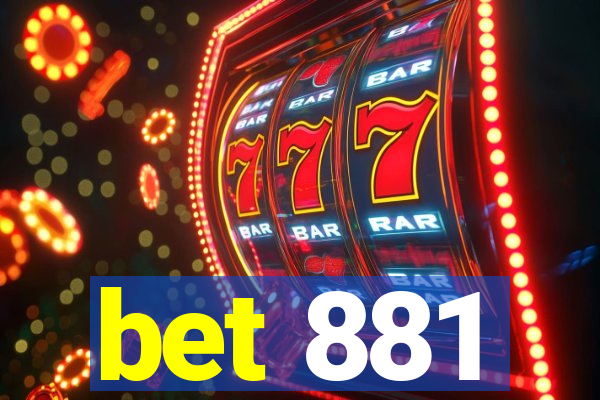 bet 881