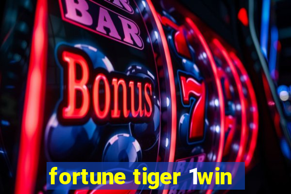fortune tiger 1win