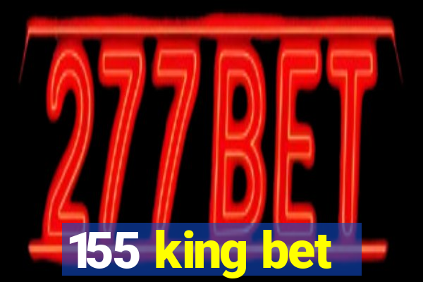 155 king bet