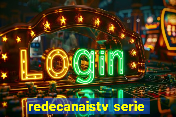 redecanaistv serie