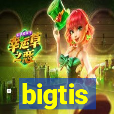 bigtis