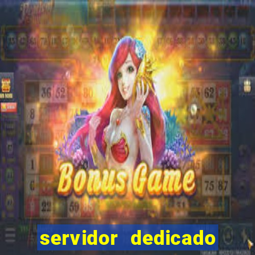 servidor dedicado para jogos brasil