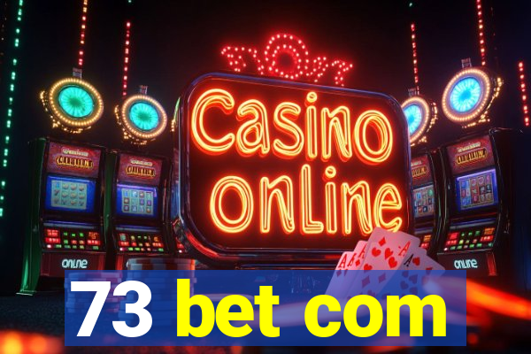 73 bet com