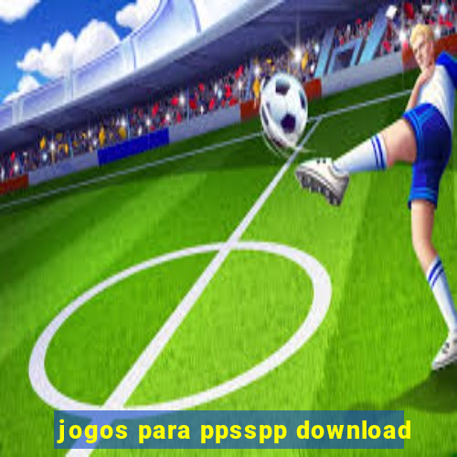 jogos para ppsspp download