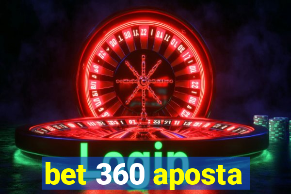 bet 360 aposta