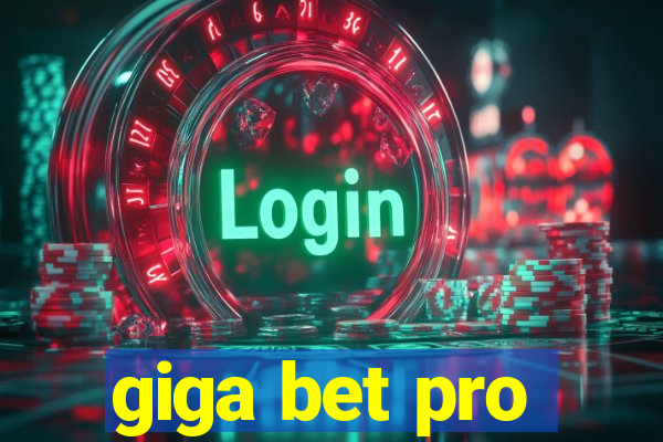 giga bet pro