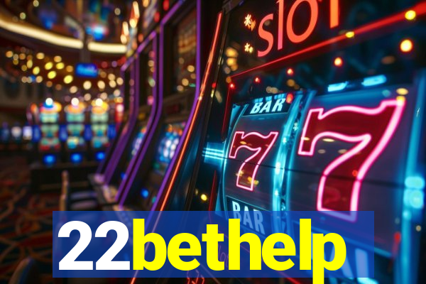 22bethelp