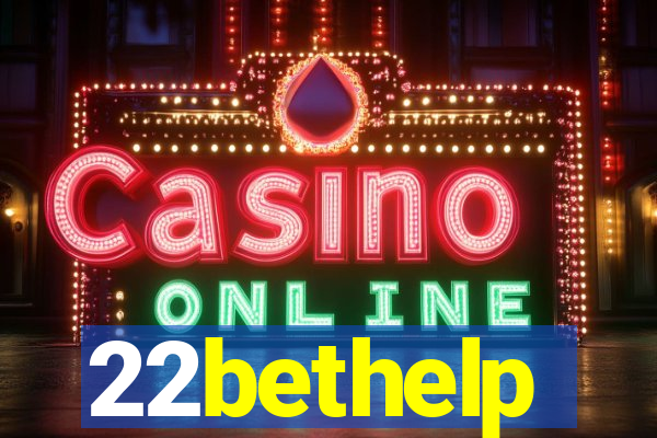 22bethelp