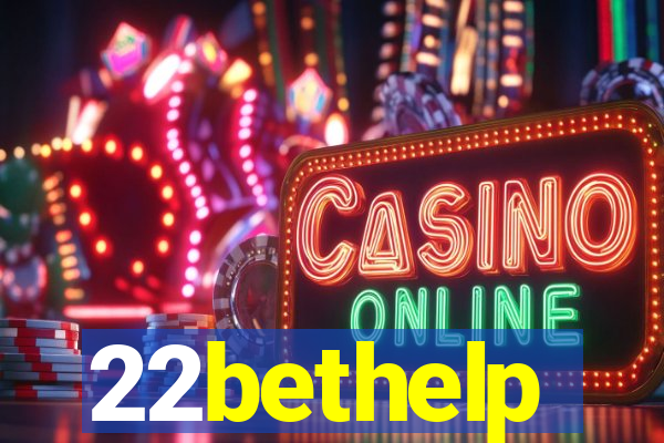 22bethelp