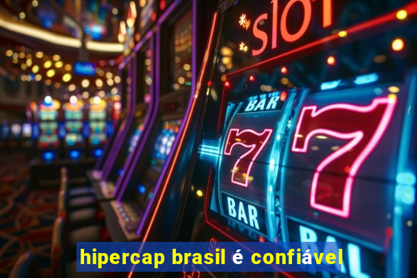 hipercap brasil é confiável