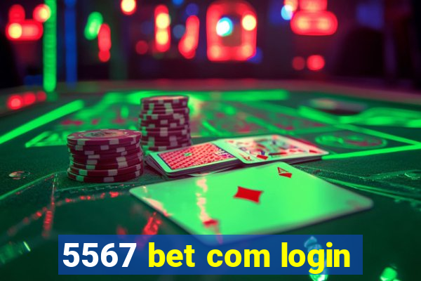 5567 bet com login