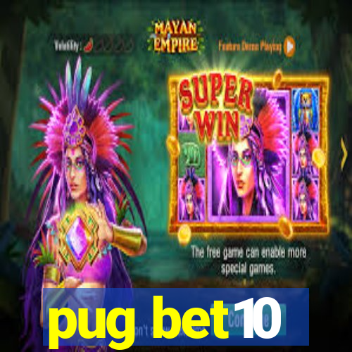 pug bet10
