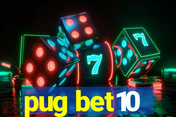 pug bet10