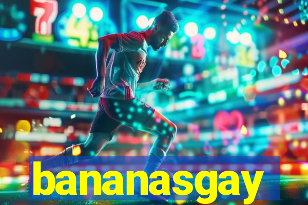 bananasgay