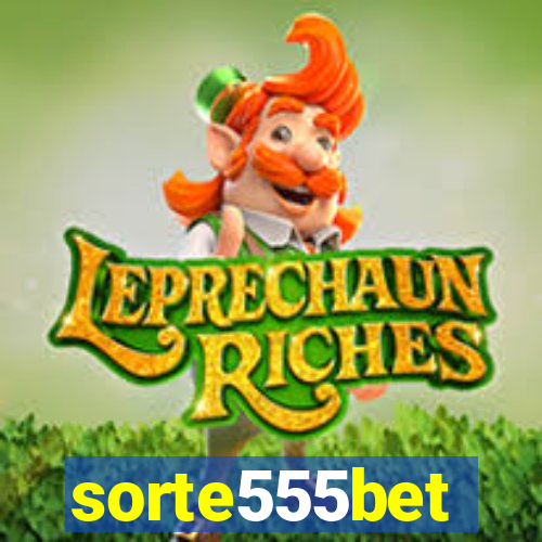 sorte555bet