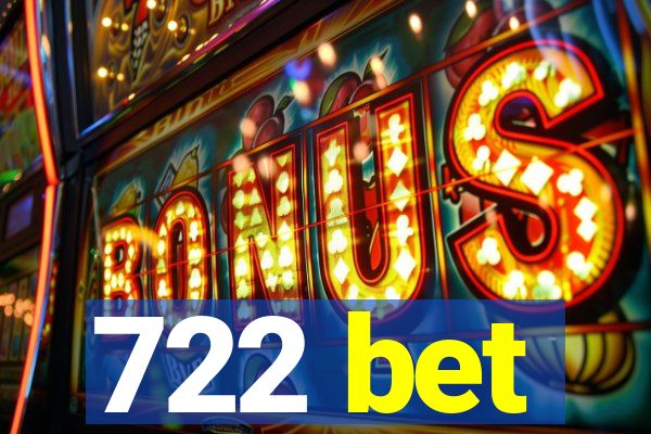 722 bet
