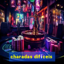 charadas difíceis