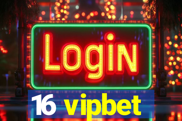 16 vipbet