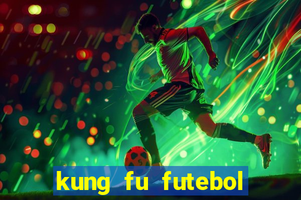 kung fu futebol clube filme completo dublado download via mega