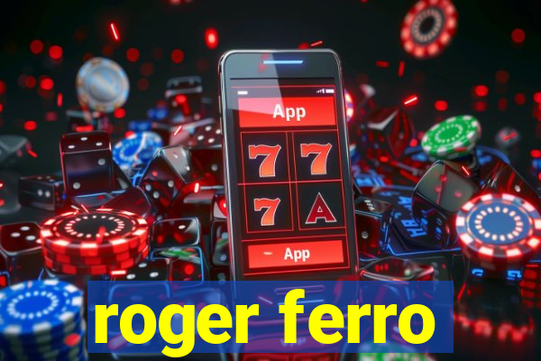 roger ferro