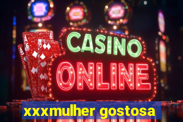 xxxmulher gostosa