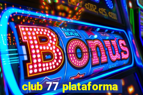 club 77 plataforma