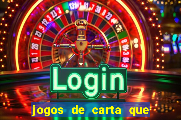 jogos de carta que ganha dinheiro