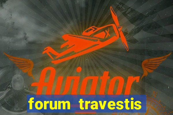 forum travestis acompanhantes porto alegre