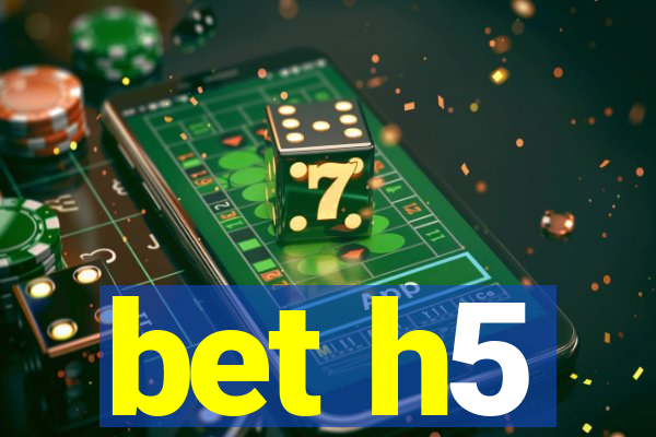 bet h5