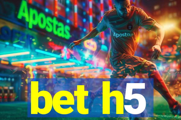 bet h5
