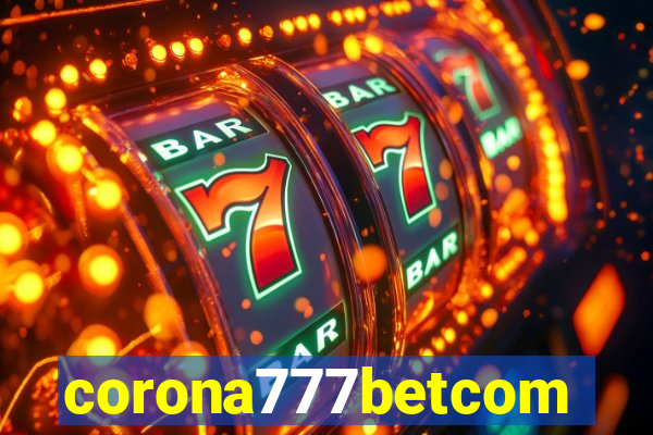 corona777betcom