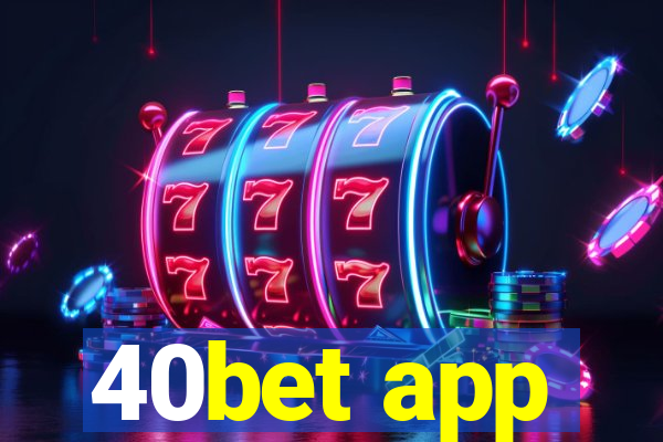 40bet app
