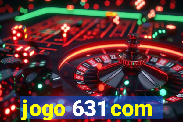 jogo 631 com