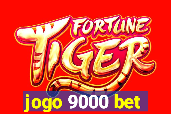 jogo 9000 bet