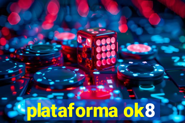 plataforma ok8